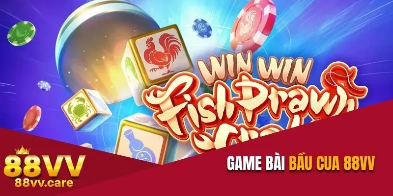 Bầu Cua 88VV - Luật Chơi Và Chiến Thuật Nâng Tỷ Lệ Thắng 1 Bầu Cua 88VV