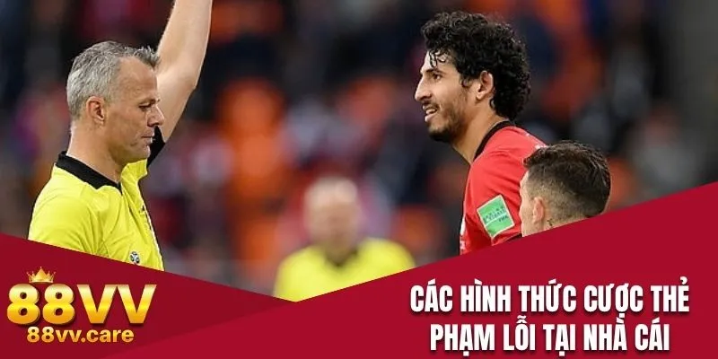 Cách Chơi Kèo Thẻ Phạt - Đọc Để Biết Cách Thắng Tiền Cược 3 Các hình thức cược thẻ phạm lỗi tại nhà cái