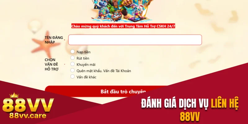 Liên Hệ 88VV - Tổng Đài Hỗ Trợ Khách Hàng Online 24/7 1 Đánh giá dịch vụ liên hệ 88VV