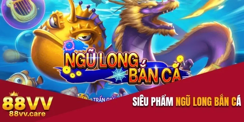 Giới thiệu siêu phẩm Bắn Cá Ngũ Long của sảnh JDB