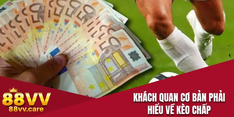 Thông tin cơ bản phải hiểu về kèo chấp